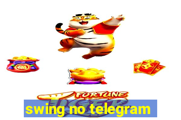 swing no telegram